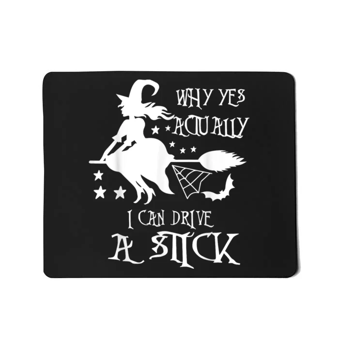 Why Yes Actually I Can Drive A Stick Funny Halloween Mousepad