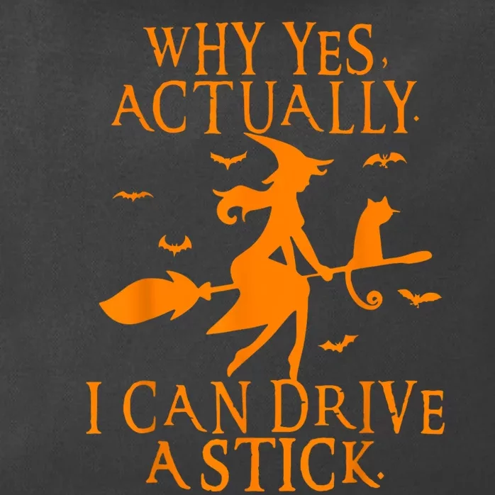 Why Yes Actually I Can Drive A Stick Funny Halloween Zip Tote Bag