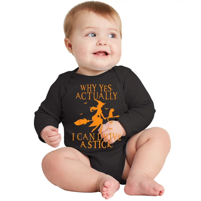 Why Yes Actually I Can Drive A Stick Halloween Witch & Cat Baby Long Sleeve Bodysuit