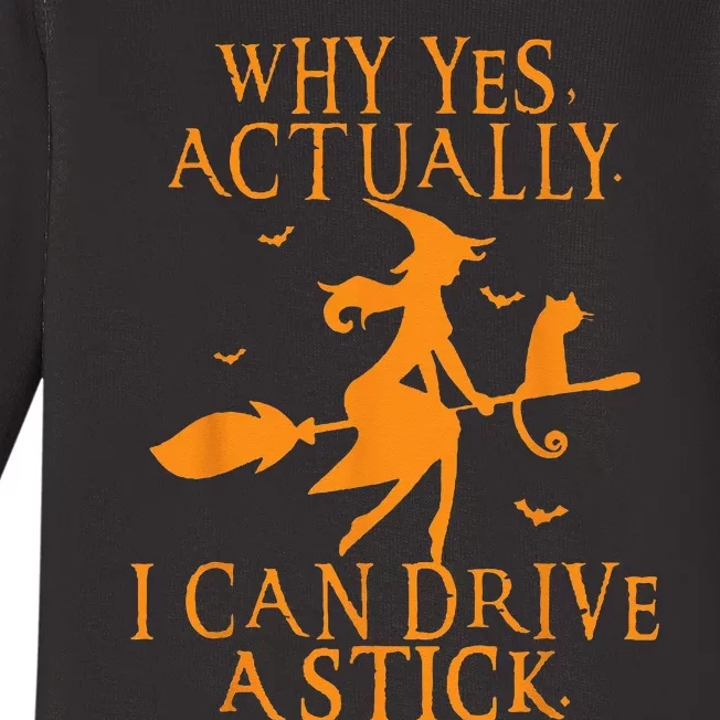 Why Yes Actually I Can Drive A Stick Halloween Witch & Cat Baby Long Sleeve Bodysuit