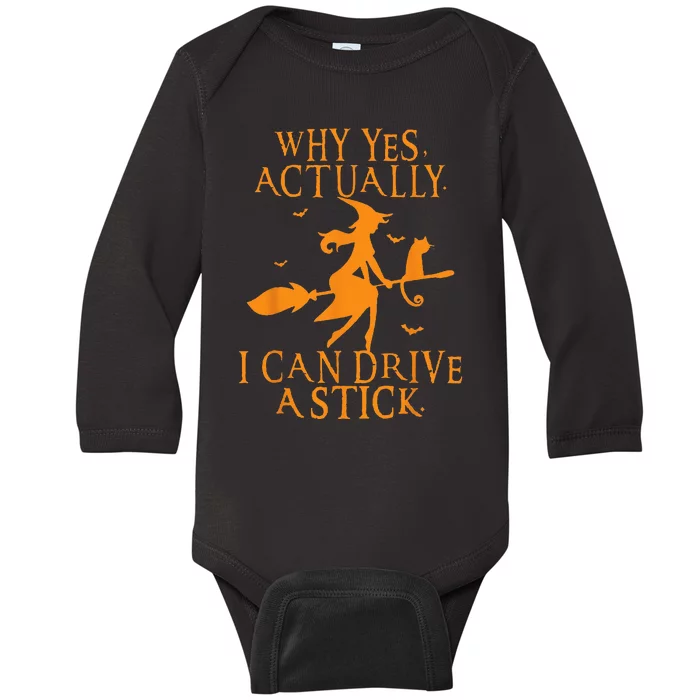 Why Yes Actually I Can Drive A Stick Halloween Witch & Cat Baby Long Sleeve Bodysuit