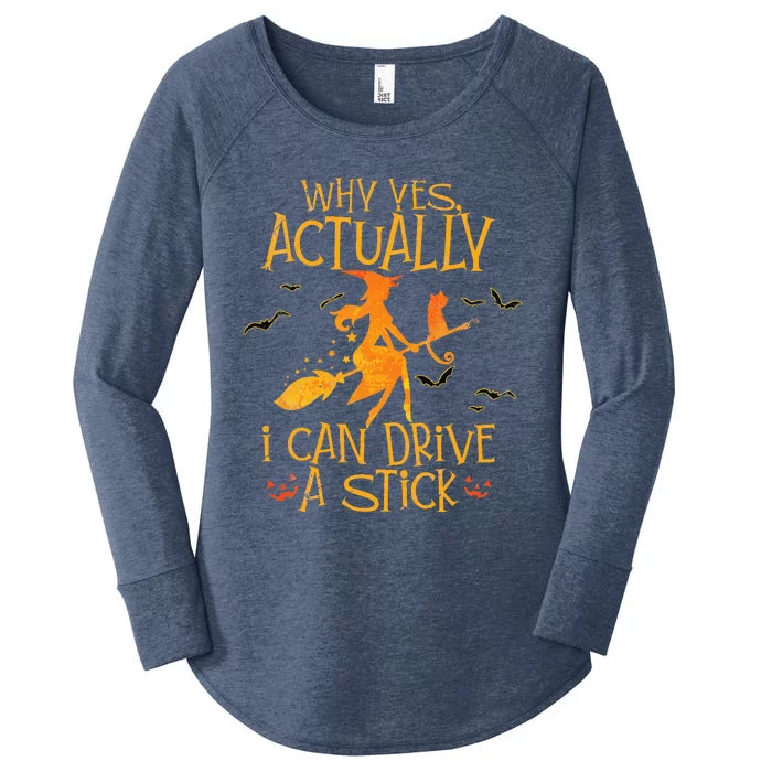 Why Yes Actually I Can Drive A Stick Halloween Witch Broom Women's Perfect Tri Tunic Long Sleeve Shirt