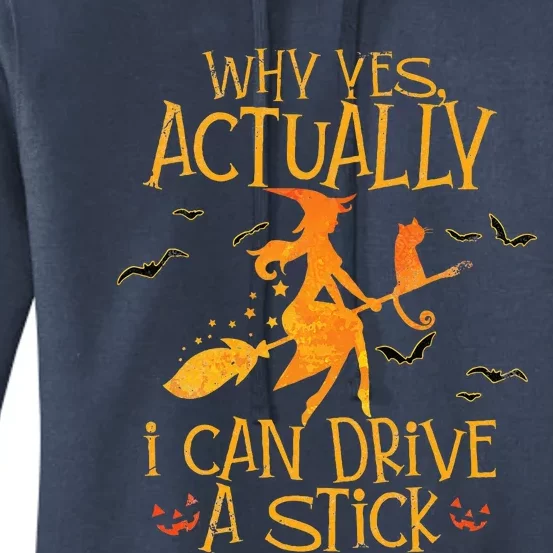 Why Yes Actually I Can Drive A Stick Halloween Witch Broom Women's Pullover Hoodie