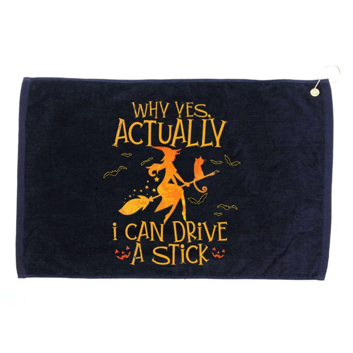 Why Yes Actually I Can Drive A Stick Halloween Witch Broom Grommeted Golf Towel