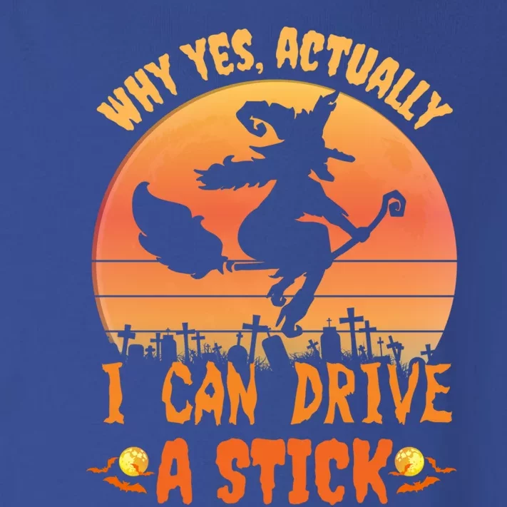 Why Yes Actually I Can Drive A Stick Halloween Witch Spooky Gift Toddler Long Sleeve Shirt