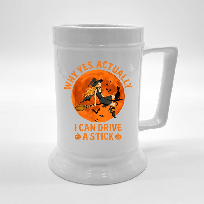 Why Yes Actually I Can Drive A Stick Funny Witch Costume Front & Back Beer Stein