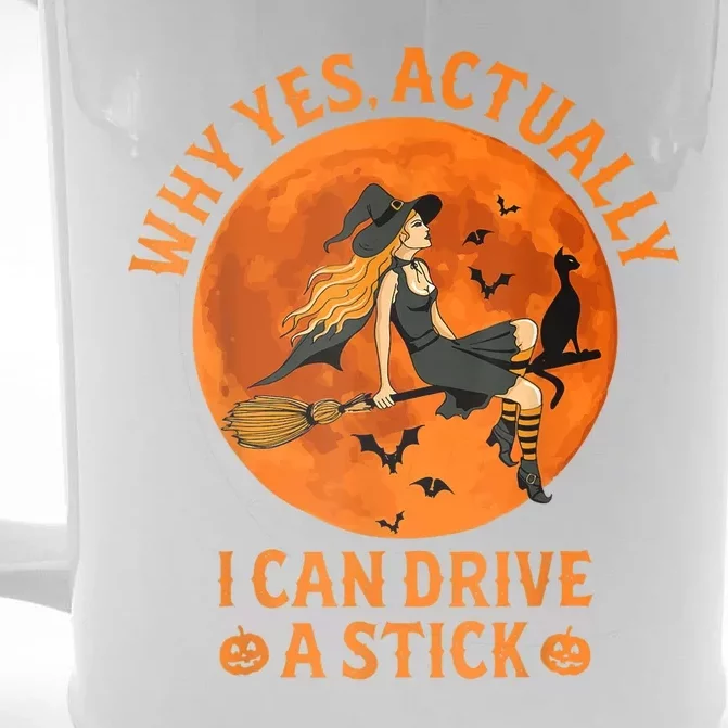 Why Yes Actually I Can Drive A Stick Funny Witch Costume Front & Back Beer Stein