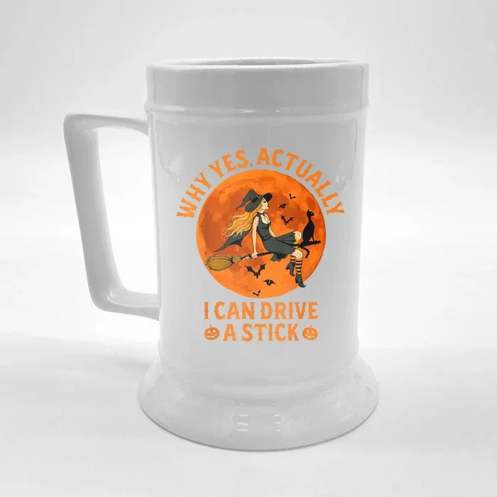 Why Yes Actually I Can Drive A Stick Funny Witch Costume Front & Back Beer Stein