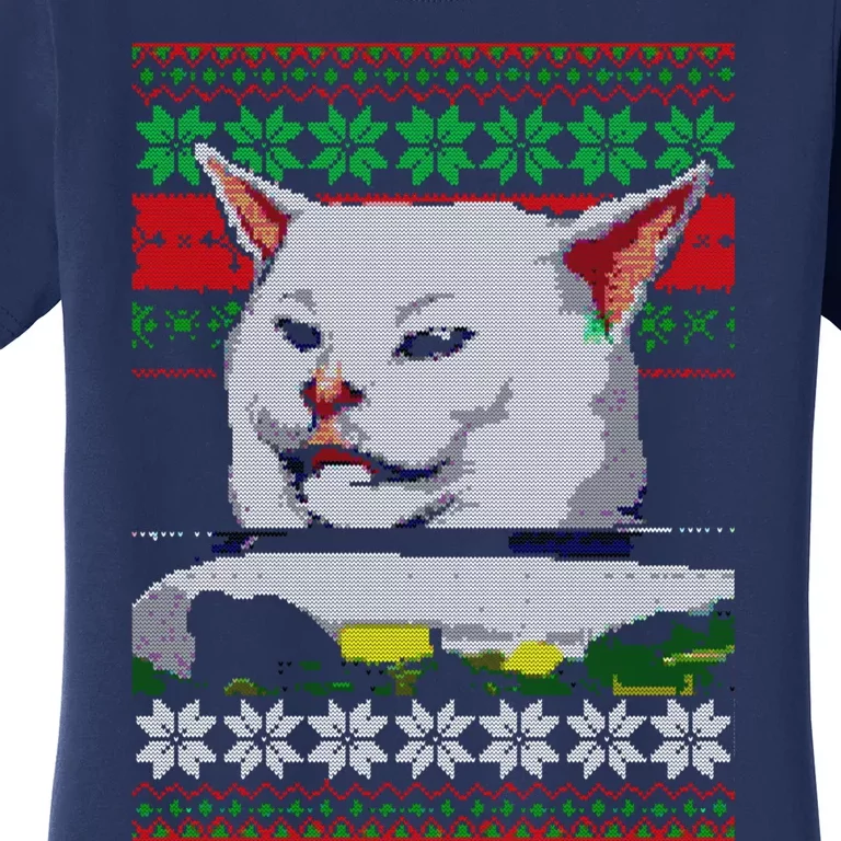 Woman Yelling At A Cat Ugly Christmas Sweater Meme Design Women's T-Shirt