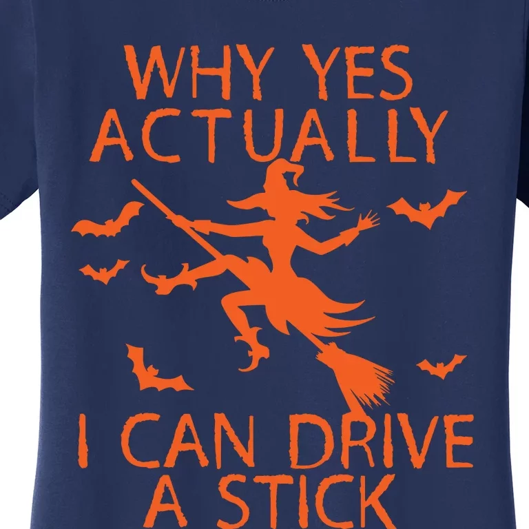 Why Yes Actually I Can Drive A Stick Halloween Women's T-Shirt