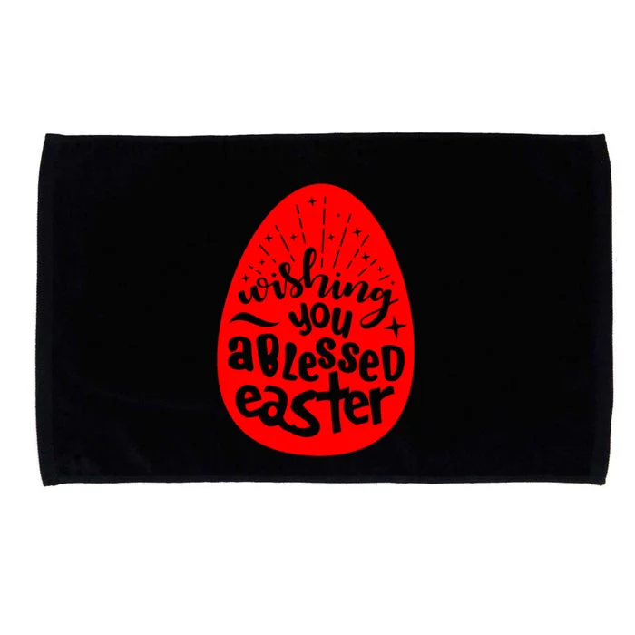 Wishing You A Blessed Easter Egg Blessings Jesus Christ Gift Microfiber Hand Towel