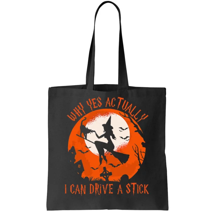 Why Yes Actually I Can Drive A Stick Halloween Costume Tote Bag