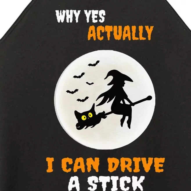 Why Yes Actually I Can Drive A Stick Halloween Witch & Cat Women’s Perfect Tri Rocker Tank