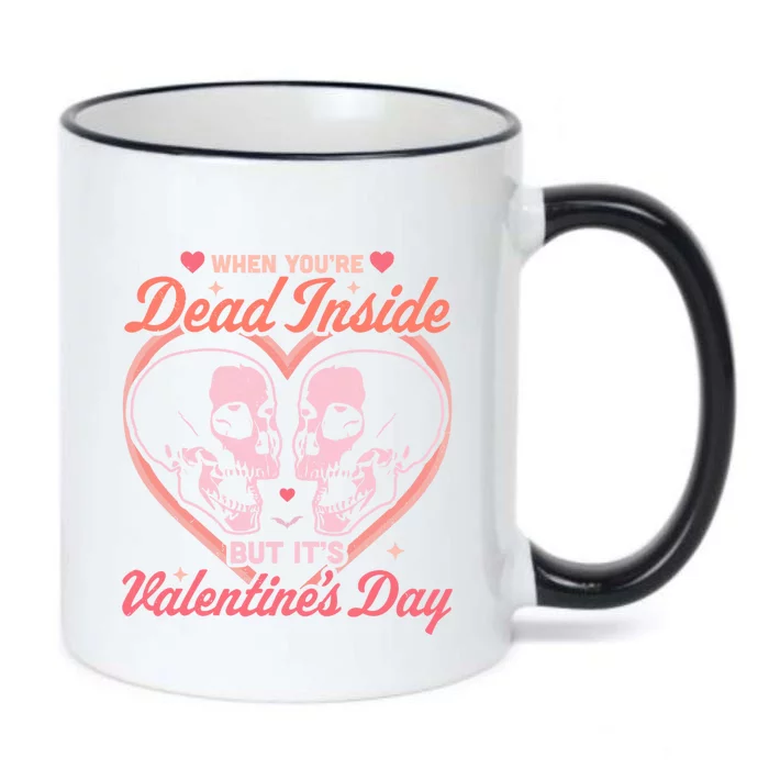 When You Are Dead Inside But It's Valentine's Day Funny Goth Funny Gift Black Color Changing Mug