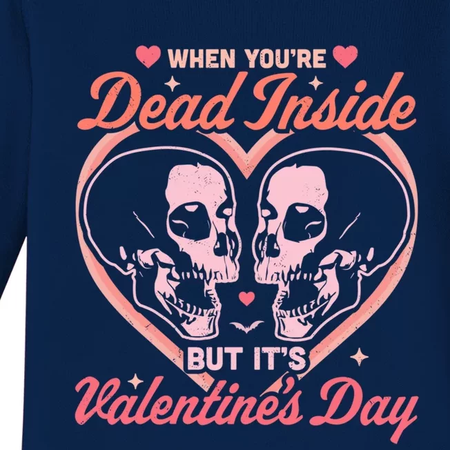 When You Are Dead Inside But It's Valentine's Day Funny Goth Funny Gift Baby Long Sleeve Bodysuit