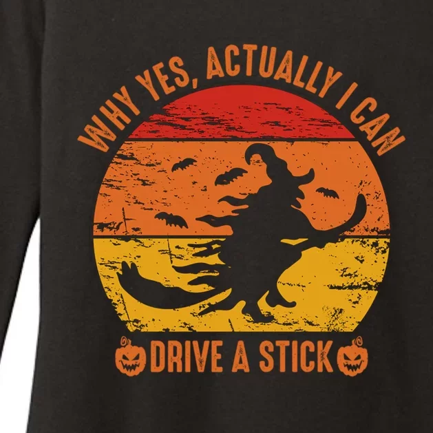 Why Yes Actually I Can Drive A Stick Funny Halloween Witch Meaningful Gift Womens CVC Long Sleeve Shirt