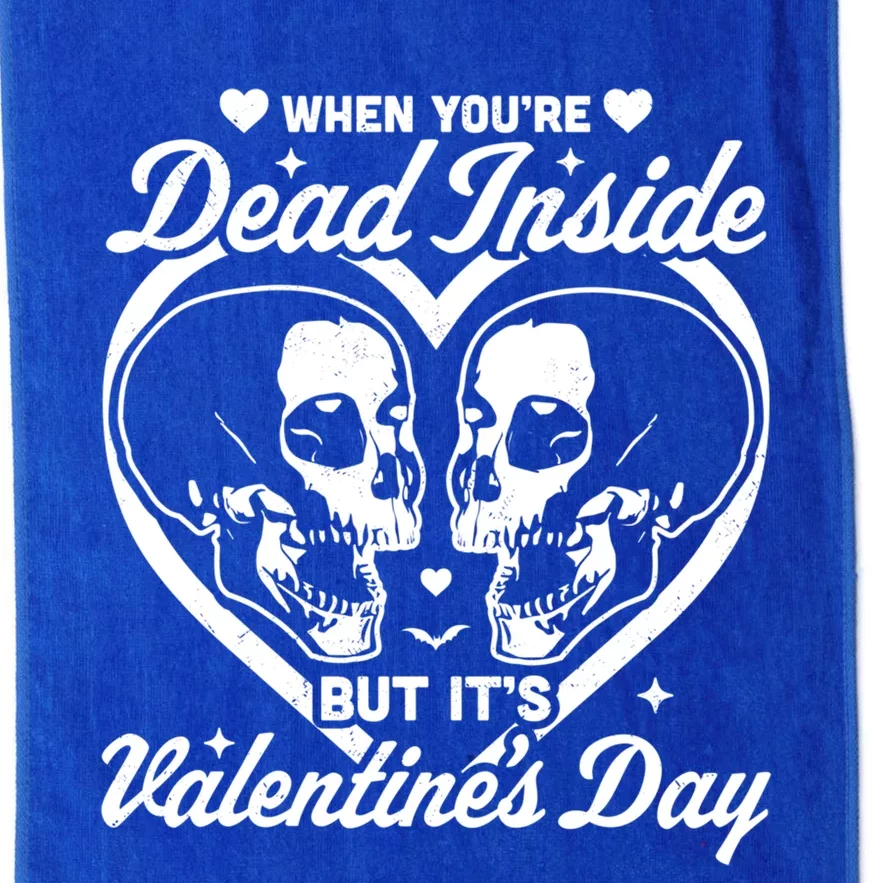 When You Are Dead Inside But It's Valentine's Day Funny Goth Cute Gift Platinum Collection Golf Towel