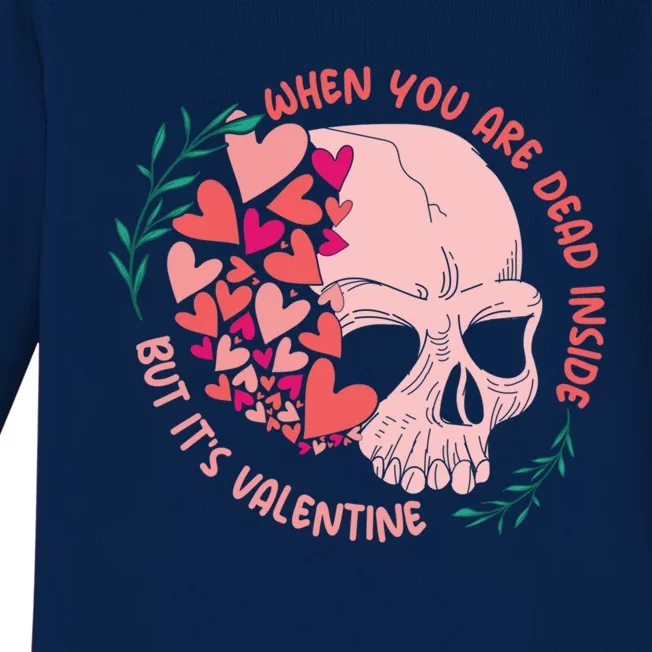 When You Are Dead Inside But It's Valentine's Day Funny Great Gift Baby Long Sleeve Bodysuit