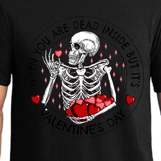 When You Are Dead Inside But It's Valentine's Day Skeleton Gift Pajama Set