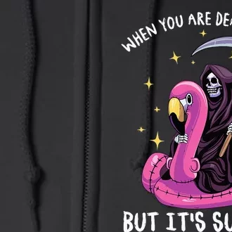 When You Are Dead Inside But It's Summer Grim Reaper Full Zip Hoodie