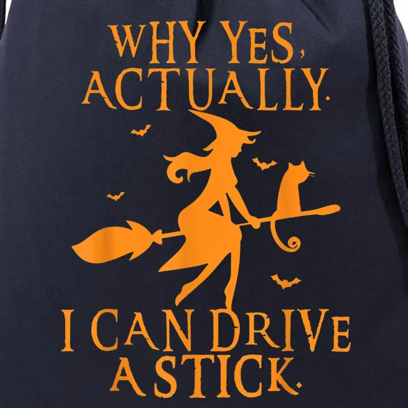 Why Yes Actually I Can Drive A Stick Halloween Witch & Cat Drawstring Bag