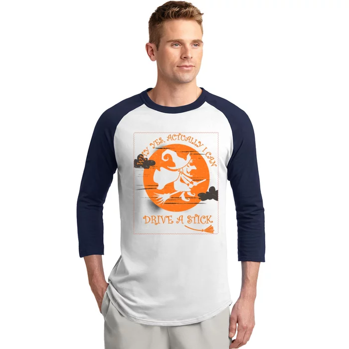 Why Yes Actually I Can Drive A Stick Halloween Witch Costume Cool Gift Baseball Sleeve Shirt