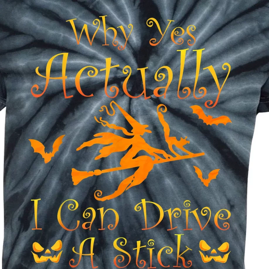 Why Yes Actually I Can Drive A Stick Funny Witch Costume Kids Tie-Dye T-Shirt