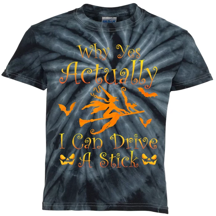 Why Yes Actually I Can Drive A Stick Funny Witch Costume Kids Tie-Dye T-Shirt