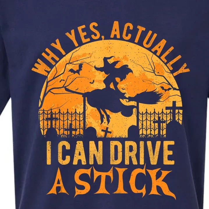 Why Yes Actually I Can Drive A Stick Witch Costume Halloween Sueded Cloud Jersey T-Shirt