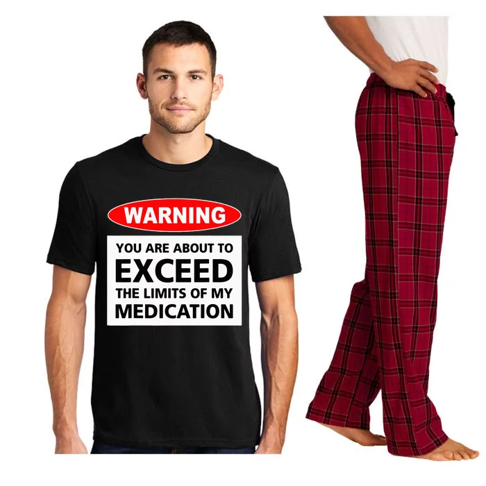 Warning You Are About To Exceed The Limits Of My Medication Pajama Set