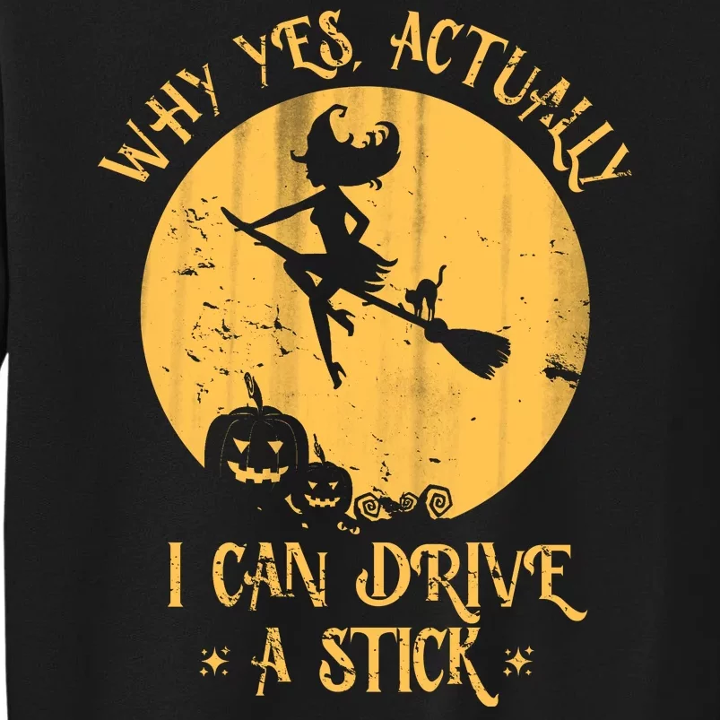 Why Yes Actually I Can Drive A Stick Sweatshirt