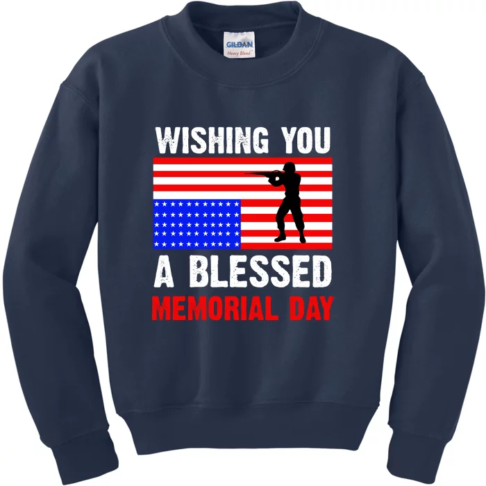 Wishing You A Blessed Memorial Day Gift American Flag Kids Sweatshirt