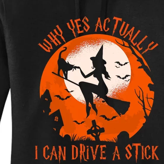 Why Yes Actually I Can Drive A Stick Halloween Costume Funny Witch Women's Pullover Hoodie