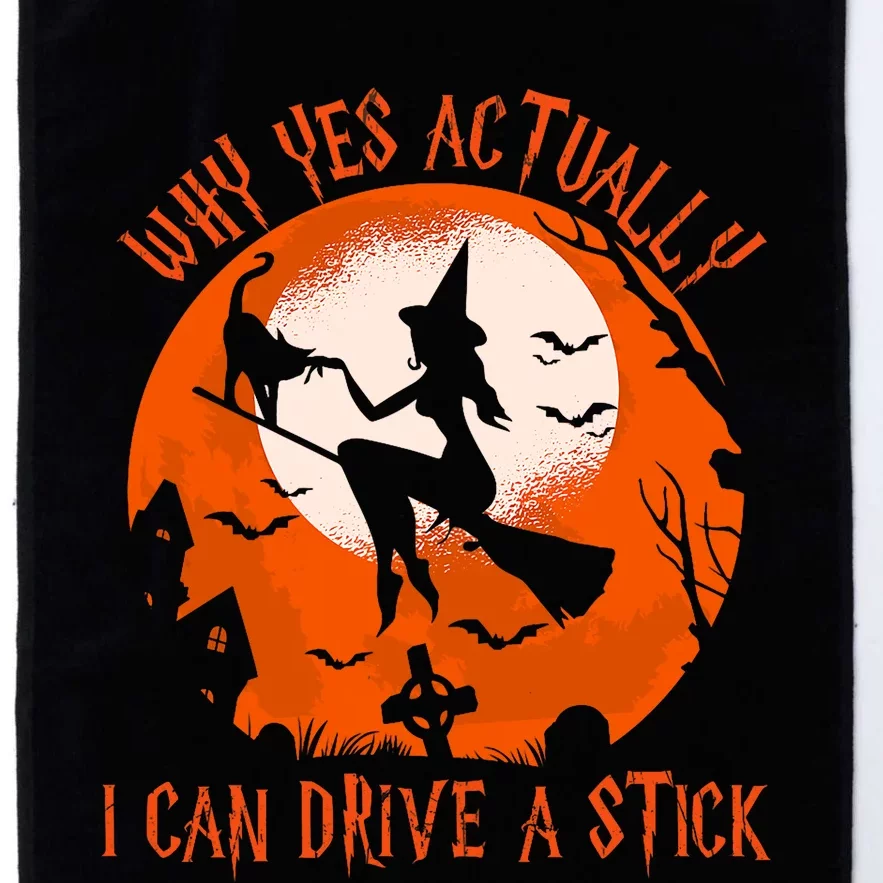 Why Yes Actually I Can Drive A Stick Halloween Costume Funny Witch Platinum Collection Golf Towel