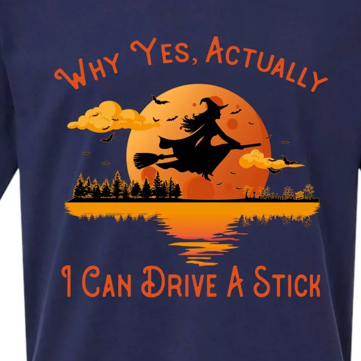 Why Yes Actually I Can Drive A Stick - Funny Halloween Witch Sueded Cloud Jersey T-Shirt