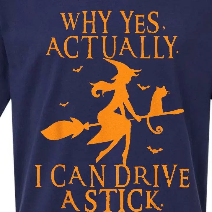 Why Yes Actually I Can Drive A Stick Halloween Witch & Cat Sueded Cloud Jersey T-Shirt