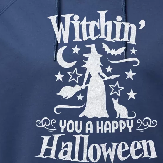 Witchin You A Happy Halloween Funny Simple Witch Costume Cool Gift Performance Fleece Hoodie