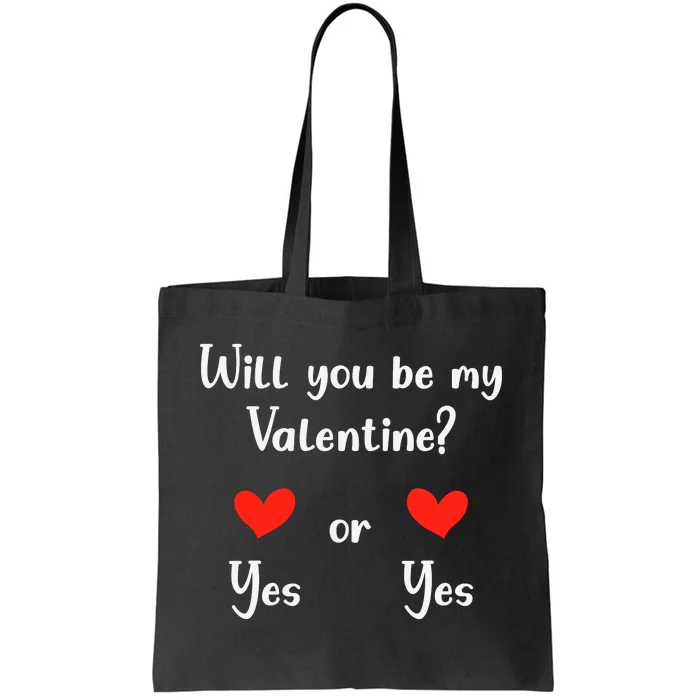 Will You Be My Valantine Yes Or Yes Valentines Day Tote Bag