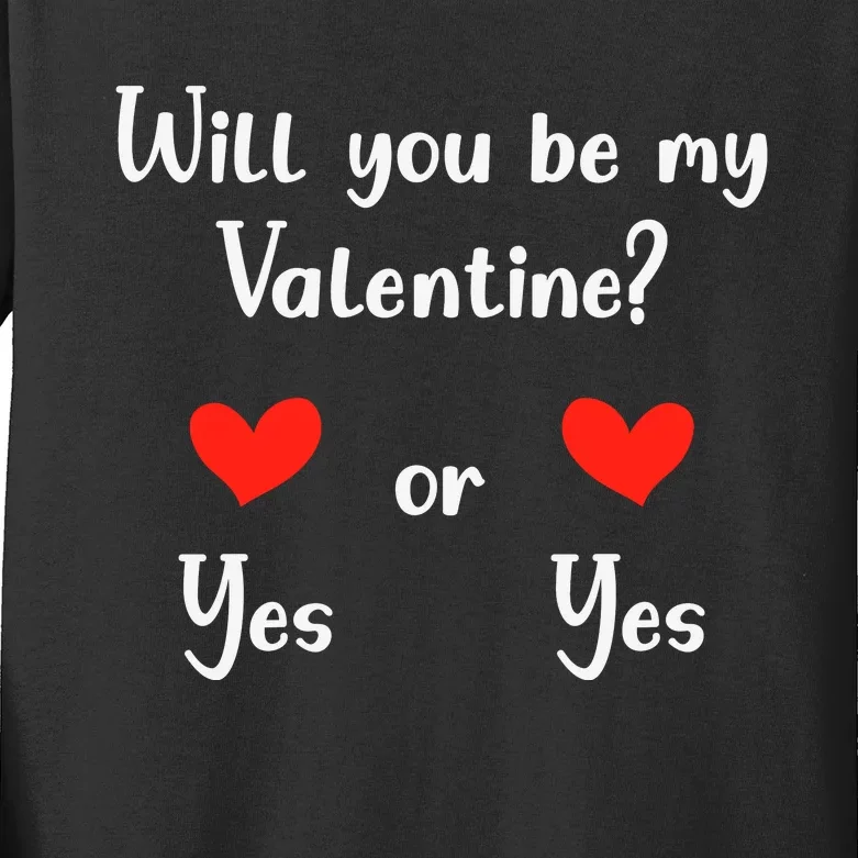 Will You Be My Valantine Yes Or Yes Valentines Day Kids Long Sleeve Shirt