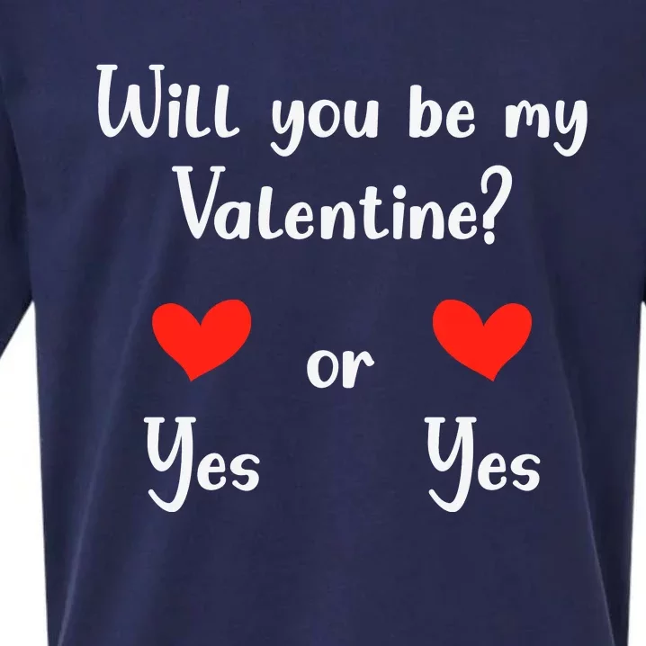 Will You Be My Valantine Yes Or Yes Valentines Day Sueded Cloud Jersey T-Shirt