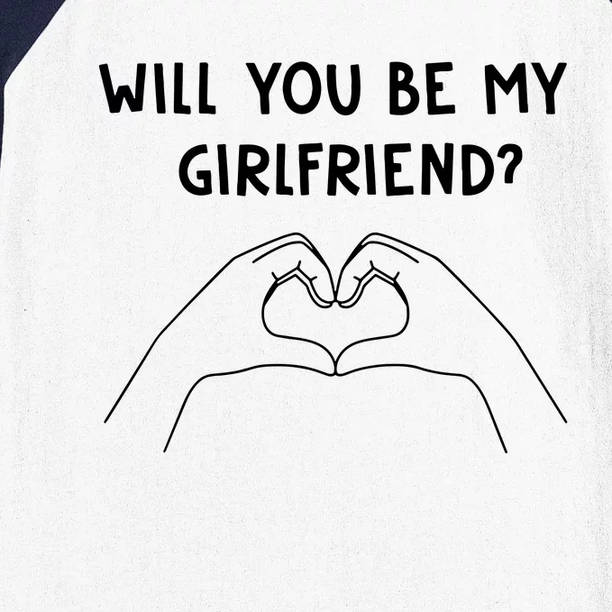 Will You Be My Girlfriend I Love I Relationship I Valentine Baseball Sleeve Shirt