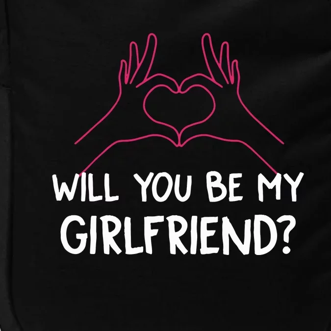 Will You Be My Girlfriend I Love Relationship Valentine Impact Tech Backpack