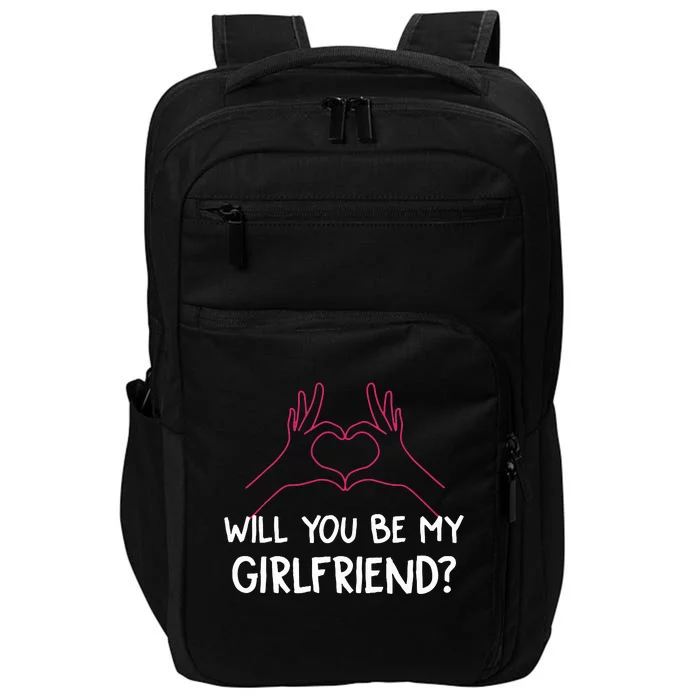 Will You Be My Girlfriend I Love Relationship Valentine Impact Tech Backpack