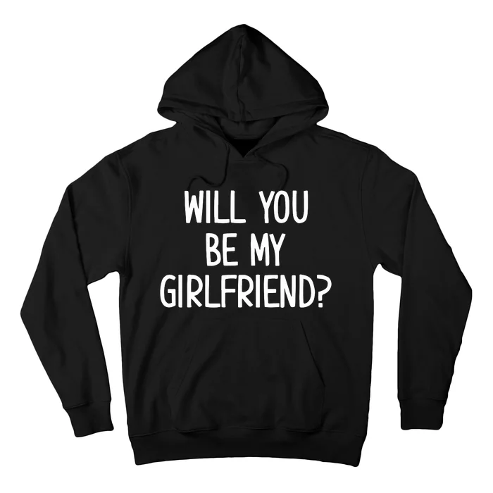 Will You Be My Girlfriend Funny Jokes Sarcastic Sayings Hoodie