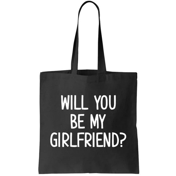 Will You Be My Girlfriend Funny Jokes Sarcastic Sayings Tote Bag