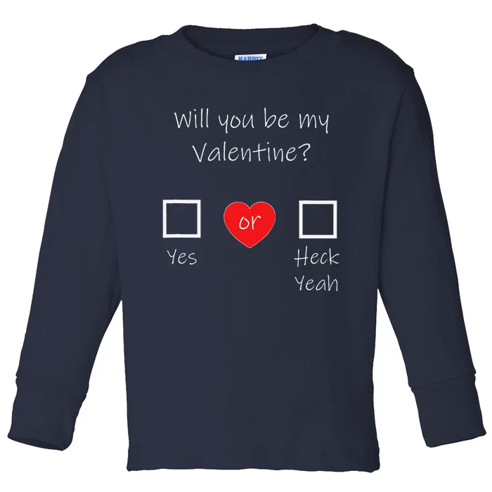 Will You Be My Valentine Love Toddler Long Sleeve Shirt