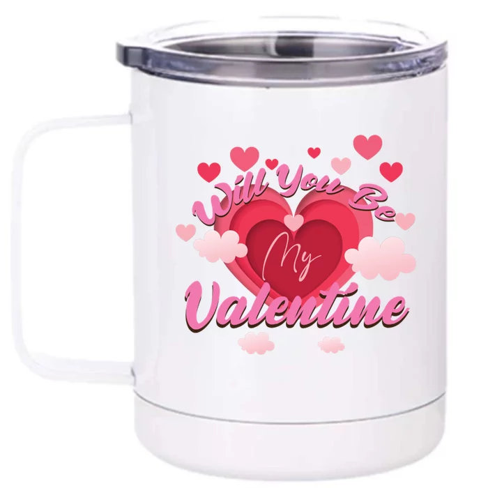 Will You Be My Valentine? ValentineS Day Love Front & Back 12oz Stainless Steel Tumbler Cup