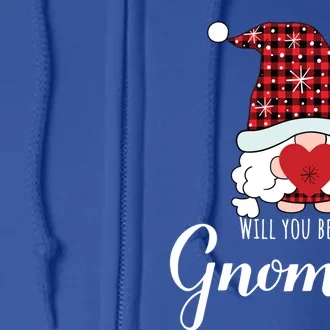 Will You Be My Gnomies Valentines Day Gnomes Lover Gift Full Zip Hoodie