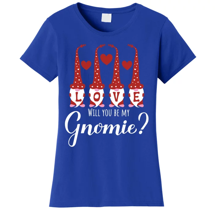 Will You Be My Gnomies Valentines Day Gnomes Lover Cool Gift Women's T-Shirt