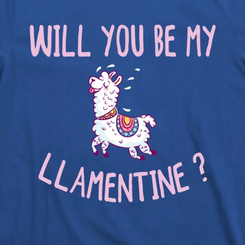 Will You Be My Llatine Gift Funny Valentines Day Gift T-Shirt